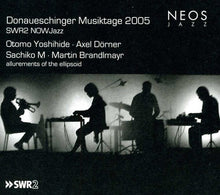 Quartet - Donaueschinger Musiktage 2005: Allurements Of The Ellipsoid [2 CD]