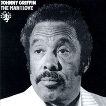 the album cover for Johnny Griffin - The Man I Love [Limited Edition Deluxe 2LP]