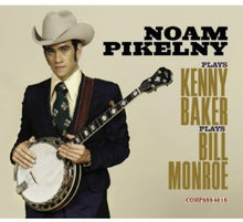Noam Pikelny - Noam Pikelny Plays Kenny Baker Plays Bill Monroe [CD]