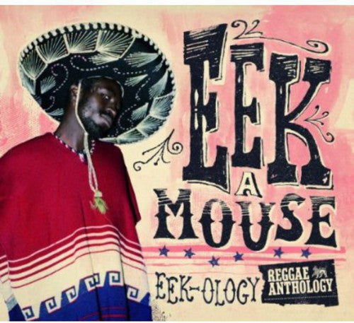 Eek-A-Mouse - Reggae Anthology Eek-Ology [CD]