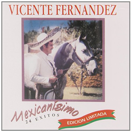 Vicente Fernandez - Mexicanisimo: 24 Exitos [CD]