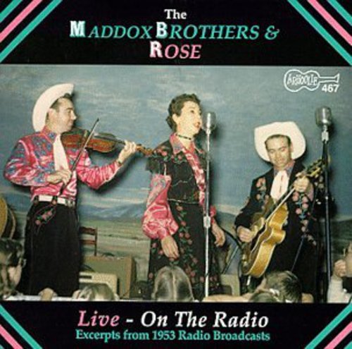 Maddox Brothers & Rose - Live on the Radio Music CD