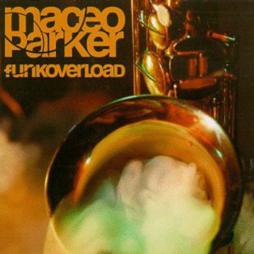 Maceo Parker - Funk Overload [CD]