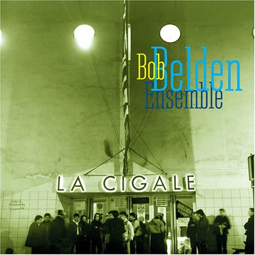 Bob Belden - La Cigale [CD]