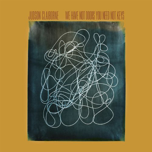 the album cover for Judson Claiborne - We Have Not Doors You Need Not Keys