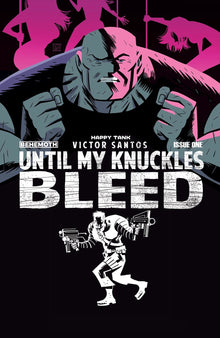 Until My Knuckles Bleed #1 B Santos (Mr) (01/26/2022) Behemoth
