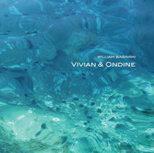 William Basinski - Vivian & Ondine [CD]