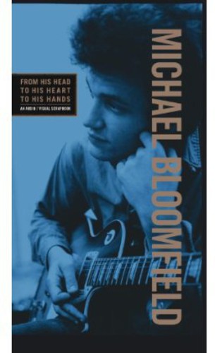 the album cover for Michael Bloomfield - From His Head to His Heart to His Hands (3 CD/ 1 DVD) [Box Set]