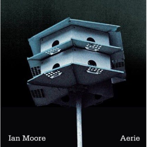 Ian Moore - Aerie Music CD