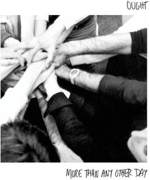 the album cover for Ought - Ought : More Than Any Other Day