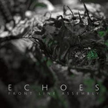 Front Line Assembly - Echoes [Digipak]