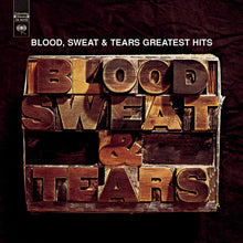 the album cover for Blood, Sweat & Tears - Greatest Hits (remastered)