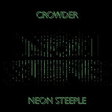 the album cover for Crowder - Neon Steeple [Vinyl]