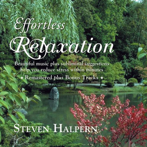 Steven Halpern - Effortless Relaxation: Relaxing Music [CD]
