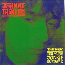 Johnny Thunders - New Too Much Junkie Business [CD]