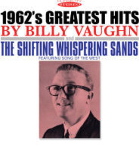 Billy Vaughn - 1962's Greatest Hits & the Shifting Whispering [CD]