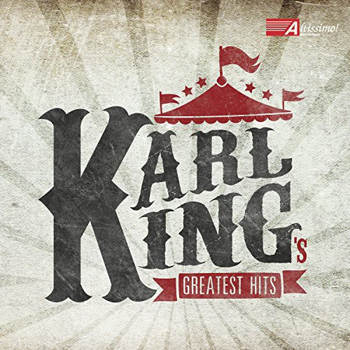 the album cover for King - Karl King's Greatest Hits