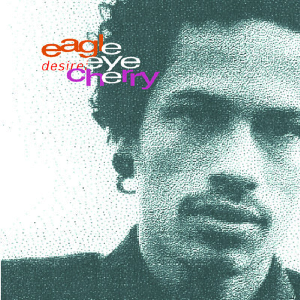 the album cover for Eagle Cherry -Eye - Desireless