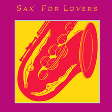 the album cover for Various Artists - Sax for Lovers / Various