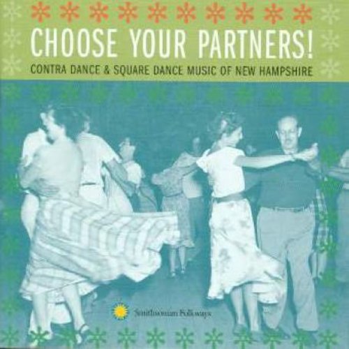 Choose Your Partners Contra Dance & Square Dance - Choose Your Partners: Contra Dance & Square Dance From New Hampshire [CD]