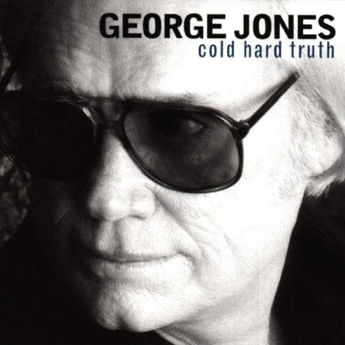 the album cover for George Jones - Cold Hard Truth