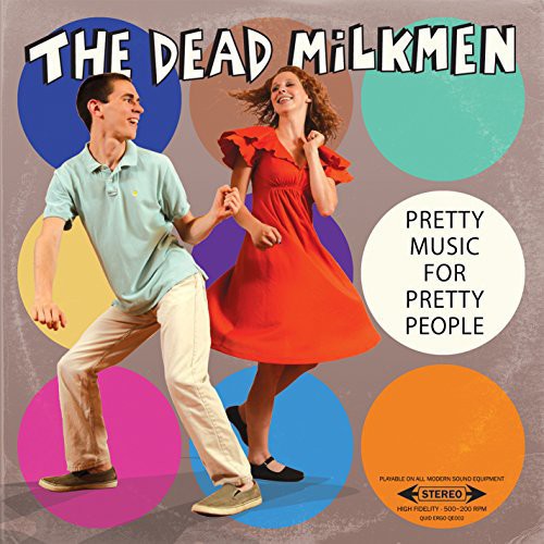 the album cover for Dead Milkmen - Dead Milkmen : Dead Milkmen-Pretty Music Fo