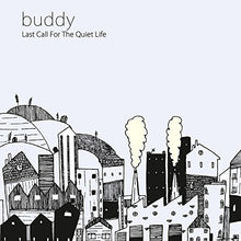 the album cover for Buddy - Last Call for the Quiet Life