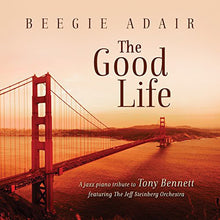 Beegie Adair - Good Life: A Jazz Piano Tribute to Tony Bennett [CD]