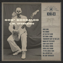 the album cover for C Stoneking W - Gon' Boogaloo