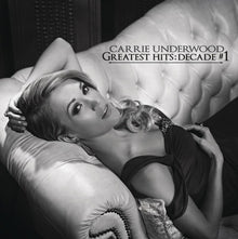 the album cover for Carrie Underwood - Greatest Hits: Decade #1