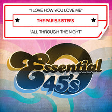the album cover for Paris Sisters - I Love How You Love Me / All Through Night