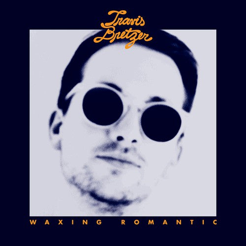 the album cover for Travis Bretzer - Waxing Romantic [Vinyl]