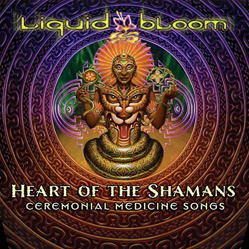 Liquid Bloom - Heart of the Shamans: Ceremonial Medicine Songs Music CD