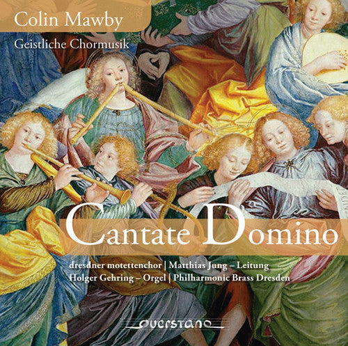 Mawby / Dresdner Motettenchor - Cantate Domino [Digipak]