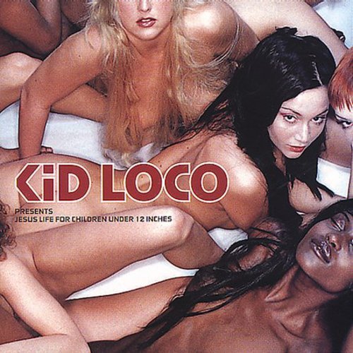 the album cover for Kid Loco - Jesus Life for Children Under 12 Inches