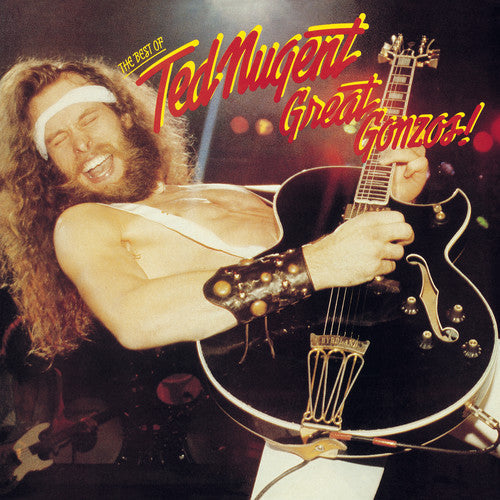 Ted Nugent - Great Gonzos: The Best Of Ted Nugent [CD]