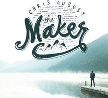 Chris August - Maker Music CD