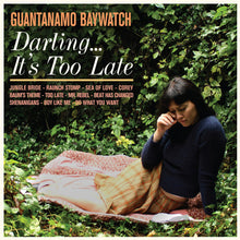 the album cover for Guantanamo Baywatch - Darling It's Too Late [Download Included] [Colored Vinyl]