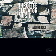 the album cover for Throttle Elevator Music - Jagged Rocks