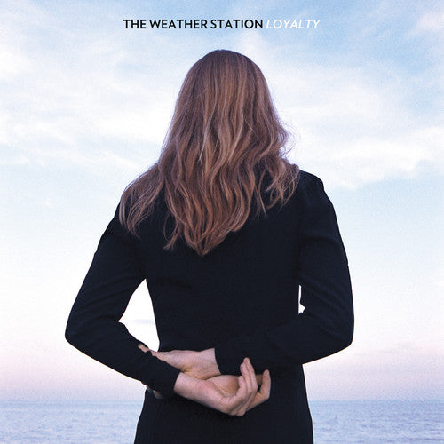 the album cover for The Weather Station - Loyalty [LP]