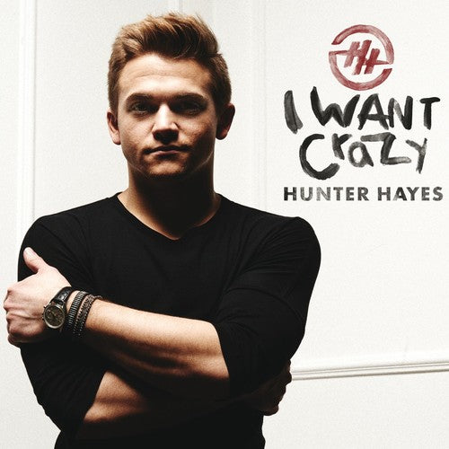 the album cover for Hunter Hayes - I Want Crazy [Import]