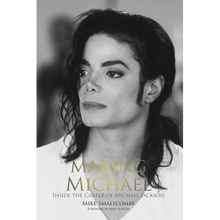 Making Michael: Inside the Career of Michael Jackson