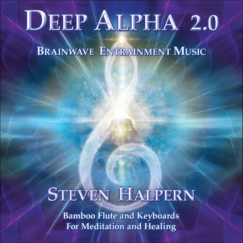 Steven Halpern - Deep Alpha 2.0: Brainwave Entrainment Music for Meditation and Healing [CD]