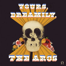 the album cover for The Arcs - Yours, Dreamily, [Vinyl]