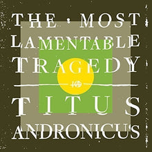 Titus Andronicus - The Most Lamentable Tragedy [2 CD]