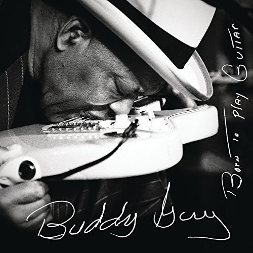 Buddy Guy - Born to Play Guitar [CD]