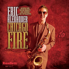 Eric Alexander - Chicago Fire [Vinyl] Vinyl Record