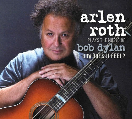 Arlene Roth - Plays the Music of Bob Dylan: How Does It Feel [CD]
