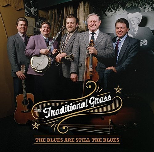 Traditional Grass - The Blues Are Still The Blues [CD]