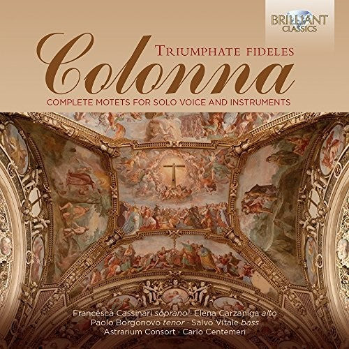 Astrarium Consort / Carlo Centemeri - Triumphate Fideles - Complete Motets for Solo Voic Music CD